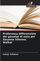 Preferenza differenziale dei genotipi di mais per Sesamia inferens Walker (Italian Edition) 6208705932 Book Cover