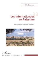 Les internationaux en Palestine: Portrait d'une migration singulière (Logiques Sociales) (French Edition) 2343143455 Book Cover
