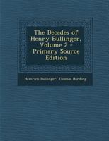 The Decades of Henry Bullinger; Volume 2 1016995350 Book Cover