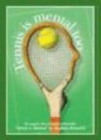 Tennis is Mental Too: 1 0954796411 Book Cover