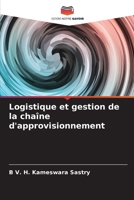 Logistique et gestion de la chaîne d'approvisionnement 6204670522 Book Cover