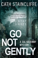 Go Not Gently 147210109X Book Cover