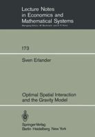 Optimal Spatial Interaction and the Gravity Model 3540097295 Book Cover