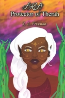 Ara: Protector of Therah 1688297049 Book Cover