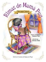 Rimas de Mama Pug - Libro Para Colorear 1943356173 Book Cover