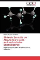 Síntesis Sencilla de Alilaminas y Beta-aminoalcoholes Enantiopuros 3846563390 Book Cover