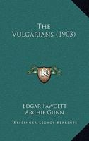 The Vulgarians 1165675420 Book Cover