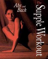 Abs and Back (The Supple Workout) 0028613449 Book Cover