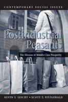 Postindustrial Peasants: The Illusion of Middle-Class Prosperity (Contemporary Social Issues) 0716757656 Book Cover