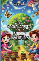 The Magical Garden of Learning Adventures 1300238739 Book Cover