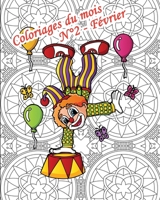 Coloriages du mois – N°2 – Février: 25 coloriages pour adultes : images avec citations, d’amour, pour la Saint-Valentin, du Carnaval, de clown de ... mandalas étendus, d’animaux (French Edition) B084QGRFN2 Book Cover