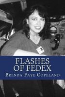 Flashes of FedEx: My Adventures at Federal Express 0983936404 Book Cover