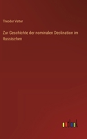 Zur Geschichte der nominalen Declination im Russischen 336853369X Book Cover