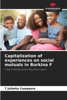 Capitalization of experiences on social mutuals in Burkina F: Case of the Boucle du Mouhoun region 6205917580 Book Cover