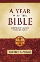 A Year with the Bible: Scriptural Wisdom for Daily Living 1618904167 Book Cover