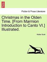 Christmas in the Olden Time 1241542465 Book Cover