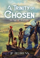 A Trinity of Chosen: An Age of Avarath B0GTD3T45N Book Cover
