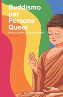 Buddismo per gente queer: Una guida alla spiritualità oltre il binario di genere (Italian Edition) B0CLJKBQ4W Book Cover