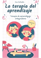 La terapia del aprendizaje Volumen 2: Terapia de aprendizaje integradora (Spanish Edition) 3384440110 Book Cover