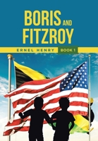 Boris and Fitzroy: Book 1 1662434731 Book Cover