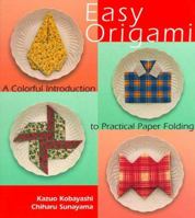 Easy Origami: A Colorful Introduction to Practical Paper Folding 1579900259 Book Cover