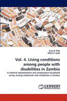 Vol. 4. Living conditions among people with disabilities in Zambia: A national representative and comparative household survey among individuals with disabilities in Zambia 3838335708 Book Cover