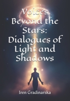 Voices Beyond the Stars: Dialogues of Light and Shadows B0DVTCB5K1 Book Cover