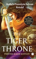 The Tiger Throne: Kalki's Ponniyin Selvan Retold 9391019978 Book Cover