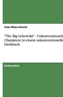 "The Big Lebowski" - Unkonventionelle Charaktere in einem unkonventionellen Drehbuch 3640508491 Book Cover