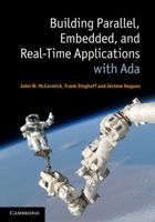Building Parallel, Embedded, and Real-Time Applications with Ada 0521197163 Book Cover