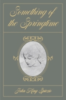 Something of the Springtime 1959403281 Book Cover