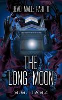 The Long Moon: A Supernatural YA Thriller (Dead Mall) 1734075252 Book Cover