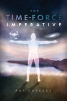 The Time-Force Imperative 1792308833 Book Cover