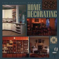 The Complete Book of Home Decorating 1567990630 Book Cover