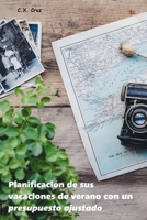 Planificación de sus vacaciones de verano con un presupuesto ajustado B09B4H7DJY Book Cover