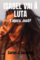 ISABEL VAI À LUTA: E agora, José? (Portuguese Edition) B0GHRT7W3Z Book Cover