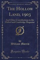 The Hollow Land, 1903: And Other Contributions to the Oxford and Cambridge Magazine (Classic Reprint) 1120762383 Book Cover