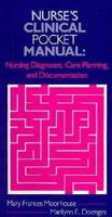 Nurse's Clinical Pocket Manual: Nursing Diagnoses, Care Planning, and Documentation 0803663145 Book Cover