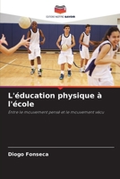L'éducation physique à l'école 6209168973 Book Cover