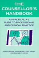 The Counsellor's Handbook: A Practical A-Z Guide to Professional and Clinical Practice 0748733094 Book Cover