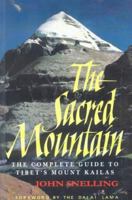 The Sacred Mountain: Travellers and Pilgrims at Mount Kailash in Western Tibet 8120831527 Book Cover
