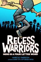 Recess Warriors: Hero Is A Four-Letter Word 1626727082 Book Cover