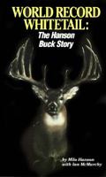 World Record Whitetail: The Hanson Buck Story 0873413636 Book Cover
