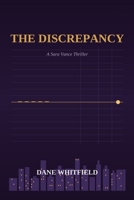 The Discrepancy: A Sara Vance Thriller, Book 1 (The Ledger Files) B0HDRY4Q84 Book Cover