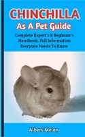 Chinchilla As A Pet Guide: A Detailed Introduction To Caring For Chinchilla As Pets B0BHMV359F Book Cover
