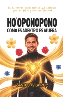 Ho' oponopono: Como es adentro es afuera (Spanish Edition) B0HDJ5QB9N Book Cover