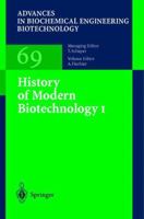 History of Modern Biotechnology I (Advances in Biochemical Engineering / Biotechnology) 3540677933 Book Cover