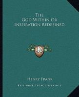 The God Within Or Inspiration Redefined 1425358993 Book Cover