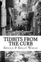 Tidbits from the Curb 149038927X Book Cover
