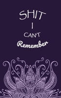 Shit I Can't Remember: Login Password Book | Organizer with Alphabetical Tabs | internet | Purple Flower For Women Cover | password logbook small Size ... | Large Print (WTP is my pasword logbook 5x8) 1658921364 Book Cover
